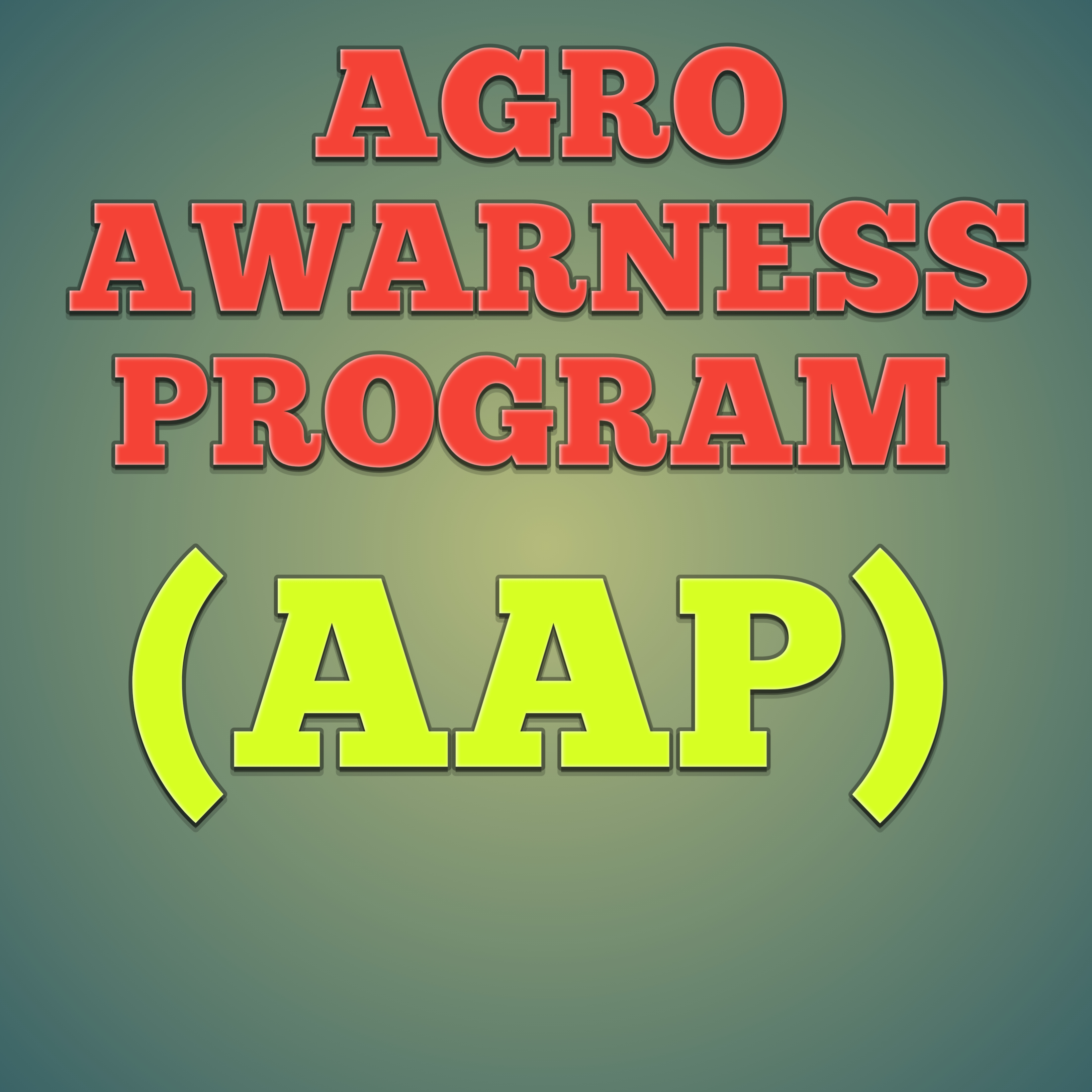 AGRO AWARNESS PROGRAMME (AAP)